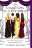 The Daughters Join the Party (Paperback) - Joanna Philbin Photo