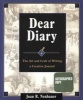 Dear Diary: The Art and Craft of Writing a Creative Journal (Paperback) - Joan R Neubauer Photo