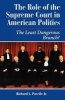 The Role of the Supreme Court in American Politics - The Least Dangerous Branch? (Paperback) - Richard Pacelle Photo