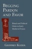 Begging Pardon and Favor - Ritual and Political Order in Early Medieval France (Paperback) - Geoffrey Koziol Photo