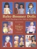 Baby-Boomer Dolls - Plastic Playthings of the 1950's and 1960's - A Reference and Price Guide (Paperback, 2nd Revised edition) - Michele Karl Photo