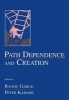 Path Dependence and Creation (Paperback) - Raghu Garud Photo