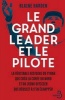 Le Grand Leader Et Le Pilote (French, Paperback) - Blaine Harden Photo