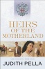 Heirs of the Motherland (Paperback) - Judith Pella Photo