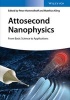 Attosecond Nanophysics - From Basic Science to Applications (Hardcover) - Peter Hommelhoff Photo