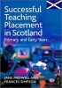 Successful Teaching Placement in Scotland Primary and Early Years (Paperback, New) - Jane A Medwell Photo