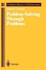 Problem Solving through Problems (Paperback, 1st ed. 1983. Corr. 3rd printing 1992) - Loren C Larson Photo