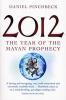 2012 - The Year of the Mayan Prophecy (Paperback) - Daniel Pinchbeck Photo