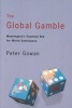 The Global Gamble - Washington's Faustian Bid for World Dominance (Paperback) - Peter Gowan Photo