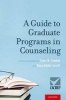 A Guide to Graduate Programs in Counseling (Hardcover) - Tyler M Kimbel Photo