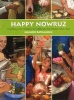 Happy Nowruz - Cooking with Children to Celebrate the Persian New Year (Paperback) - Najmieh Batmanglij Photo