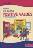 How to Inspire and Develop Positive Values in Your Classroom (Paperback) - Neil Hawkes Photo