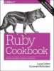 Ruby Cookbook (Paperback, 2nd Revised edition) - Lucas Carlson Photo