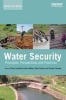 Water Security - Principles, Perspectives and Practices (Paperback, New) - Bruce Lankford Photo