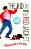 Kid in the Red Jacket (Paperback, Reissue) - Barbara Park Photo