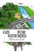 GIS for Newbies (Paperback) - Hollie Cox Photo