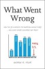 What Went Wrong - How the 1% Hijacked the American Middle Class ... and What Other Countries Got Right (Hardcover) - George R Tyler Photo