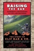 Raising the Bar - Integrity and Passion in Life and Business - The Story of Clif Bar & Co. (Paperback) - Gary Erickson Photo