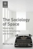 The Sociology of Space 2017 - Materiality, Social Structures, and Action (English, German, Hardcover, 1st ed. 2016) - Martina Low Photo