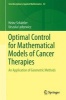 Optimal Control for Mathematical Models of Cancer Therapies 2015 - An Application of Geometric Methods (Hardcover) - Urszula Ledzewicz Photo