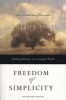 Freedom of Simplicity - Finding Harmony in a Complex World (Paperback, Revised edition) - Richard J Foster Photo