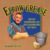 Elbow Grease - How Our Grandmothers and Great-grandmothers Kept House (Paperback) - Jacqueline Percival Photo