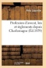 Profession D'Avocat, Lois Et Reglements Depuis Charlemagne, Discours Prononce Par Me Felix Liouville (French, Paperback) - Liouville F Photo