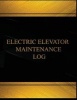 Elevatic Elevator Maintenance Log (Log Book, Journal - 125 Pgs, 8.5 X 11 Inches) - Elevatic Elevator Maintenance Logbook (Black Cover, X-Large) (Paperback) - Centurion Logbooks Photo