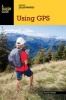 Basic Illustrated Using GPS (Paperback, 3rd Revised edition) - Bruce Grubbs Photo