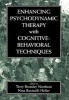 Enhancing Psychodynamic Therapy with Cognitive-Behavioral Techniques (Hardcover) - Terry Brumley Northcut Photo