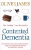 Contented Dementia - 24-hour Wraparound Care for Lifelong Well-being (Paperback) - Oliver James Photo