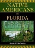 Native Americans in Florida (Hardcover, 1st ed) - Kevin M McCarthy Photo