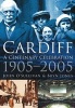 Cardiff: A Centenary Celebration 1905-2005 (Paperback) - John OSullivan Photo