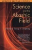 Science and the Akashic Field - An Integral Theory of Everything (Paperback, 2nd Revised edition) - Ervin Laszlo Photo