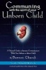 Communing with the Spirit of Your Unborn Child - A Practical Guide to Intimate Communication with Your Unborn or Infant Child (Paperback, 2 Rev Ed) - Dawson Church Photo