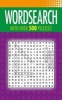 Wordsearch - With Over 500 Puzzles (Paperback) - Arcturus Publishing Photo