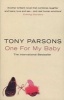 One for My Baby (Paperback, New ed) - Tony Parsons Photo