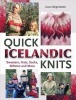 Quick Icelandic Knits - Sweaters, Hats, Socks, Mittens and More (Hardcover) - Gunn Birgirsdottir Photo