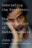 Debriefing the President - The Interrogation of Saddam Hussein (Hardcover) - John Nixon Photo