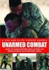 Unarmed Combat - Hand-to-Hand Fighting Skills from the World's Most Elite Military Units (Paperback) - Martin J Dougherty Photo