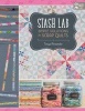 Stash Lab - Simple Solutions for Scrap Quilts (Paperback) - Tonya Alexander Photo