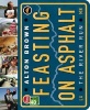 Feasting on Asphalt - The River Run (Hardcover) - Alton Brown Photo