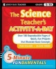 The Science Teacher's Activity-a-day, Grades 5-10 - Over 180 Reproducible Pages of Quick, Fun Projects That Illustrate Basic Concepts (Paperback) - Pam Walker Photo