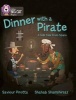 Dinner with a Pirate - Band 04 Blue/Band 14 Ruby (Paperback) - Saviour Pirotta Photo