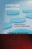 Embryo Politics - Ethics and Policy in Atlantic Democracies (Paperback) - Thomas Banchoff Photo