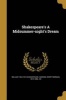 Shakespeare's a Midsummer-Night's Dream (Paperback) - William 1564 1616 Shakespeare Photo