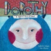 Dorothy - A Different Kind of Friend (Hardcover) - Roberto Aliaga Photo