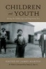 Children and Youth During the Gilded Age and Progressive Era (Paperback) - James Marten Photo