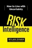 Risk Intelligence - How to Live with Uncertainty (Paperback) - Dylan Evans Photo