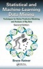 Statistical and Machine-Learning Data Mining - Techniques for Better Predictive Modeling and Analysis of Big Data (Hardcover, 2nd Revised edition) - Bruce Ratner Photo